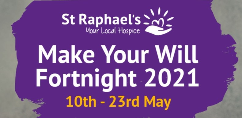 Make your Will Fortnight n aid of St Raphael's Hospice 10-23 May, typography